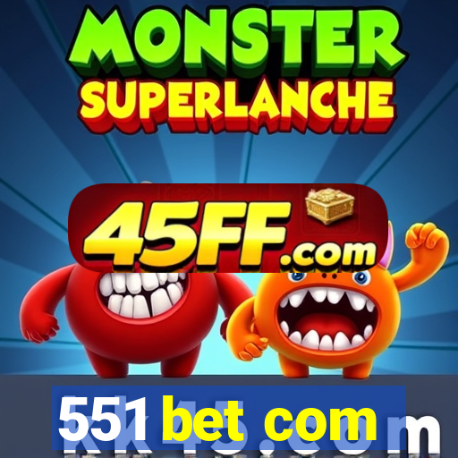 551 bet com